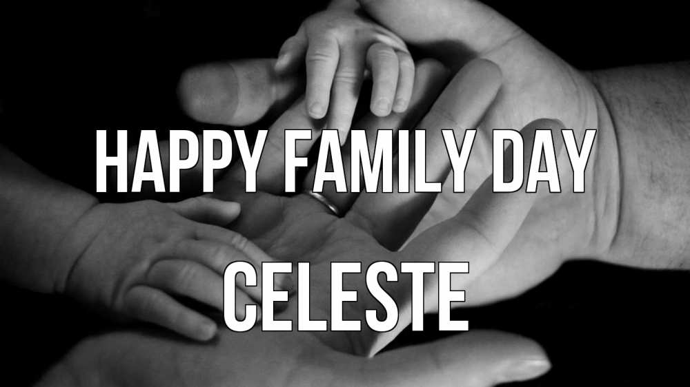 Greetings card с именем, Celeste happy family day с днем семьи Greetings with text for free download 