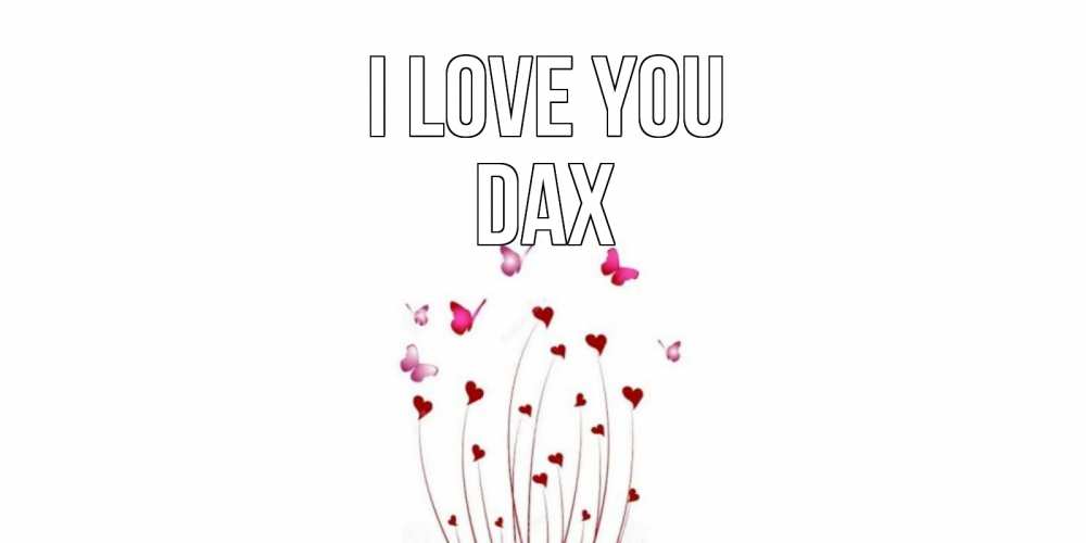 Greetings card с именем, Dax I love you бабо Greetings with text for free download 