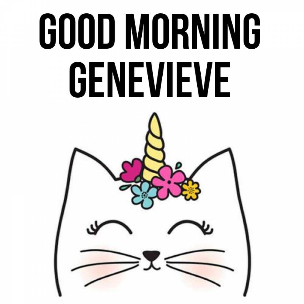 Greetings card с именем, Genevieve Good morning утречко Greetings with text for free download 