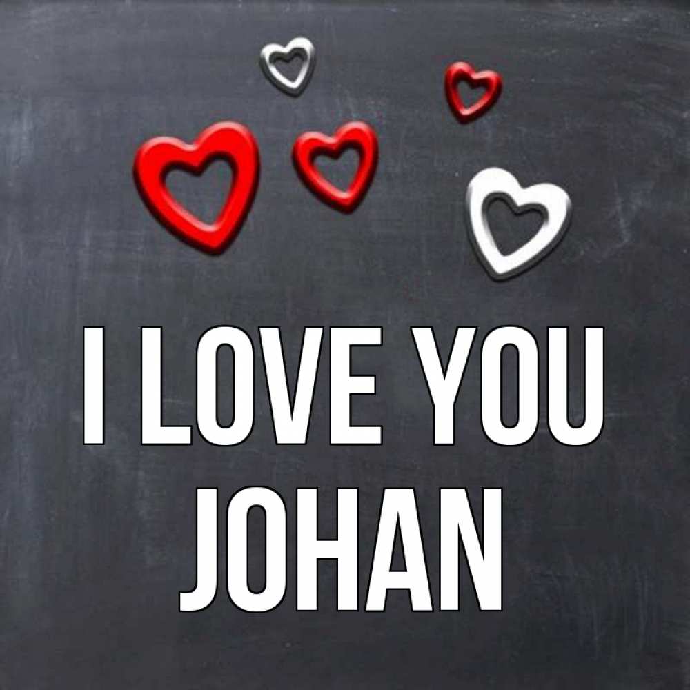 Greetings card с именем, Johan I love you сердечки белые и красные Greetings with text for free download 