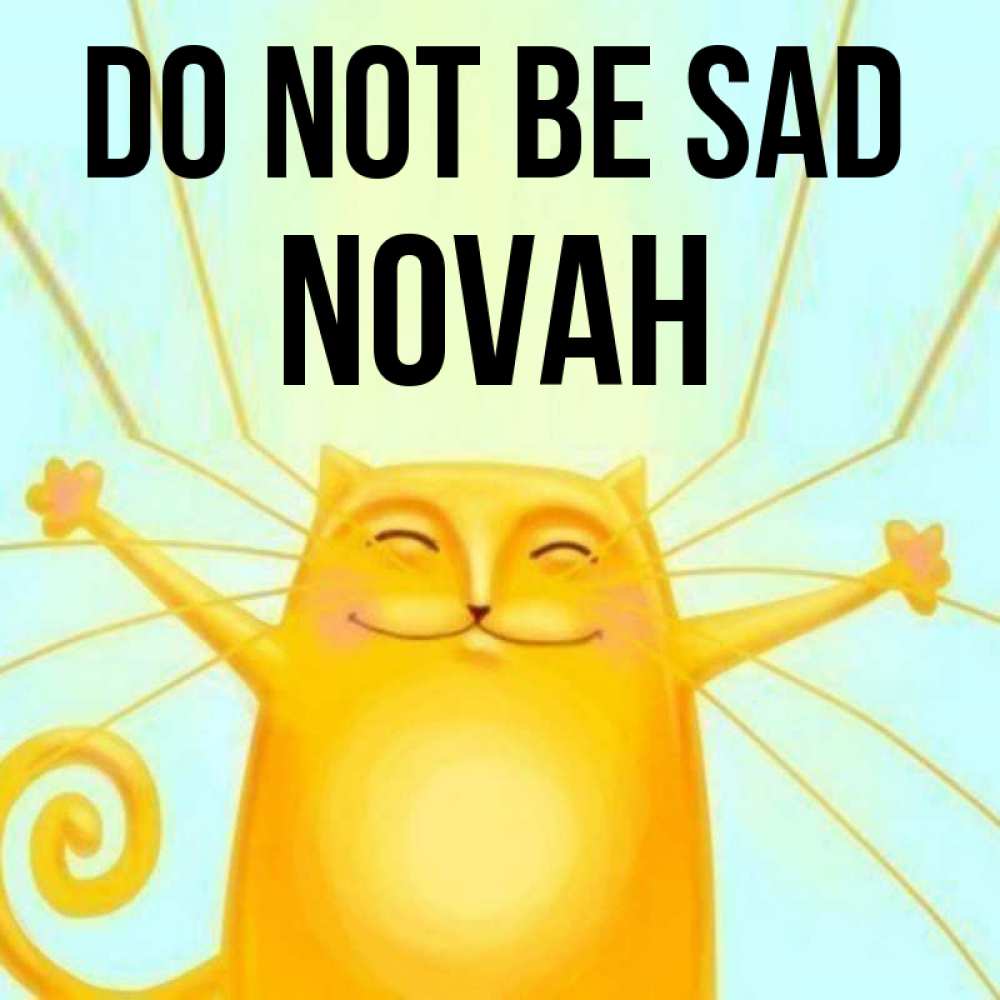 Greetings card с именем, Novah Do not be sad обнимашки усатые Greetings with text for free download 