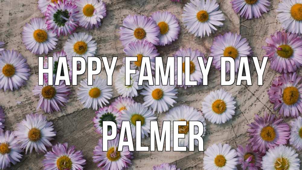 Greetings card с именем, Palmer happy family day с днем семьи Greetings with text for free download 