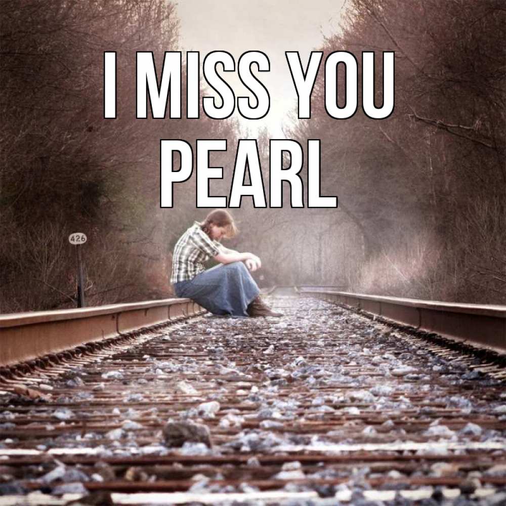 Greetings card с именем, Pearl I miss you скучаю Greetings with text for free download 