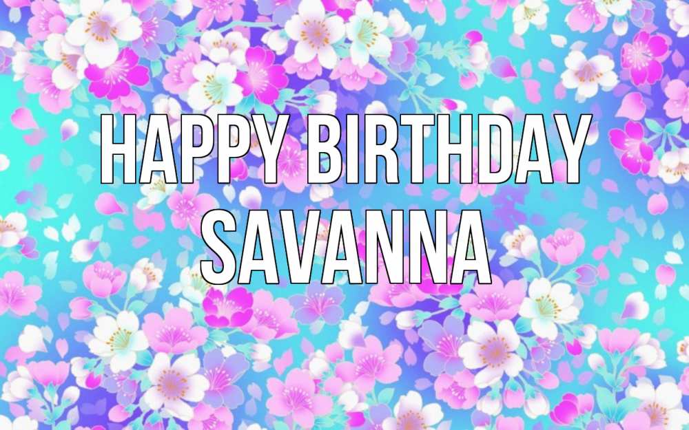Greetings card с именем, Savanna Happy Birthday открытка с заливкой Greetings with text for free download 