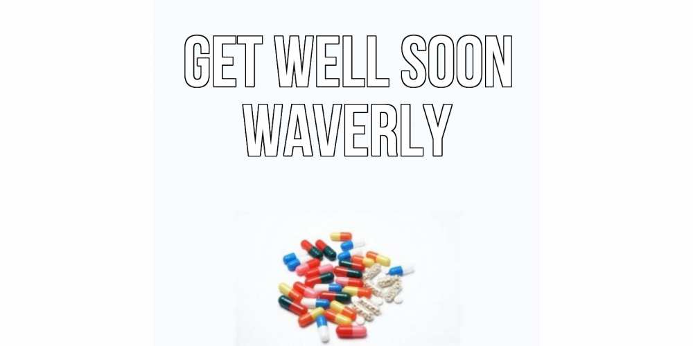 Greetings card с именем, Waverly Get well soon таблетки Greetings with text for free download 