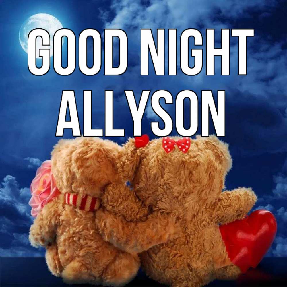Greetings card с именем, Allyson Good night плюшевые Greetings with text for free download 