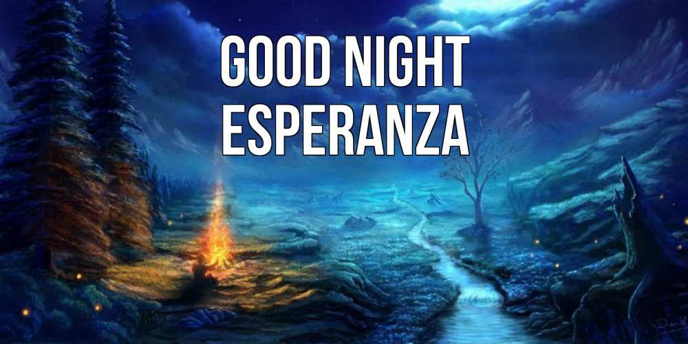 Greetings card с именем, Esperanza Good night спокойной ночи красивая картинка с подписью Greetings with text for free download 