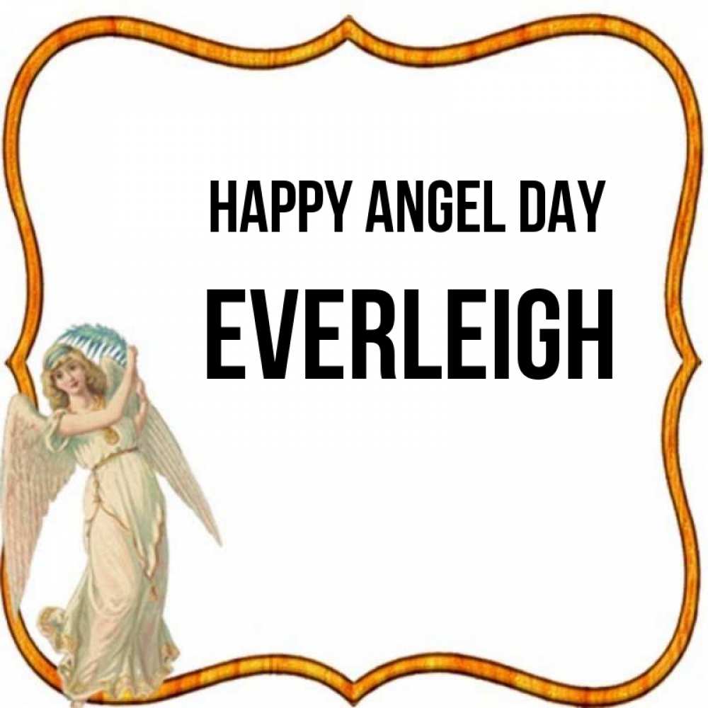 Greetings card с именем, Everleigh happy angel day рамочка простая Greetings with text for free download 