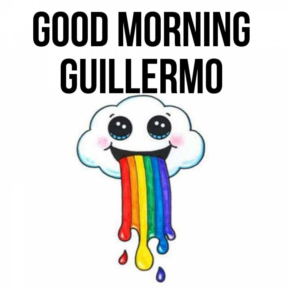 Greetings card с именем, Guillermo Good morning утречко Greetings with text for free download 