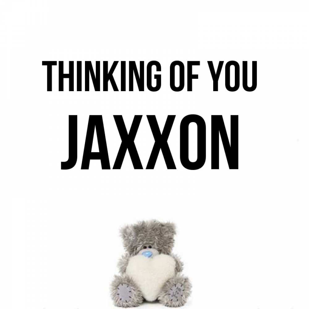 Greetings card с именем, Jaxxon Thinking of you тедди с сердечком для любимой Greetings with text for free download 
