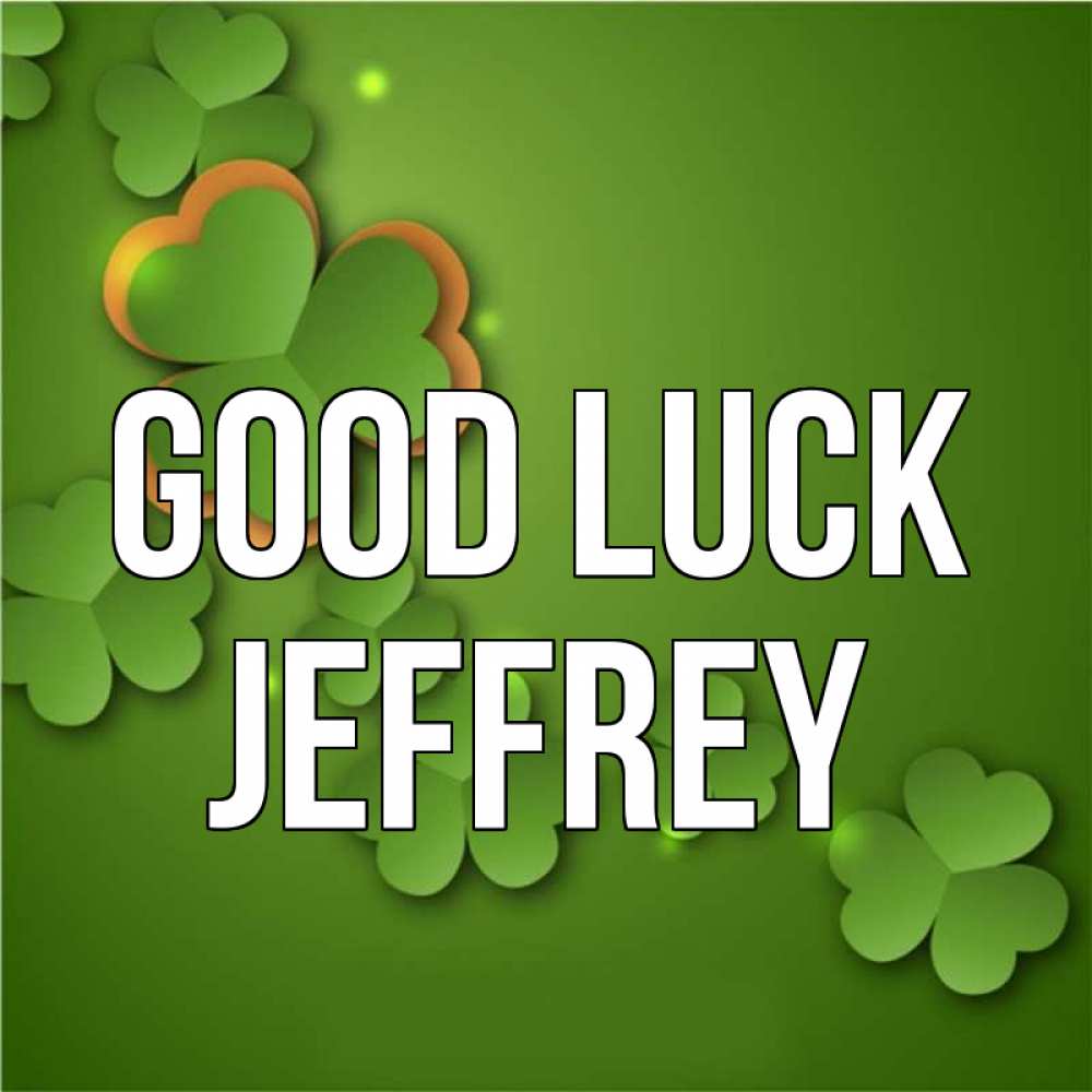 Greetings card с именем, Jeffrey Good luck много трехлистных листочков клевера Greetings with text for free download 