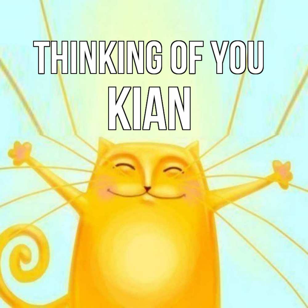 Greetings card с именем, Kian Thinking of you обнимашки Greetings with text for free download 