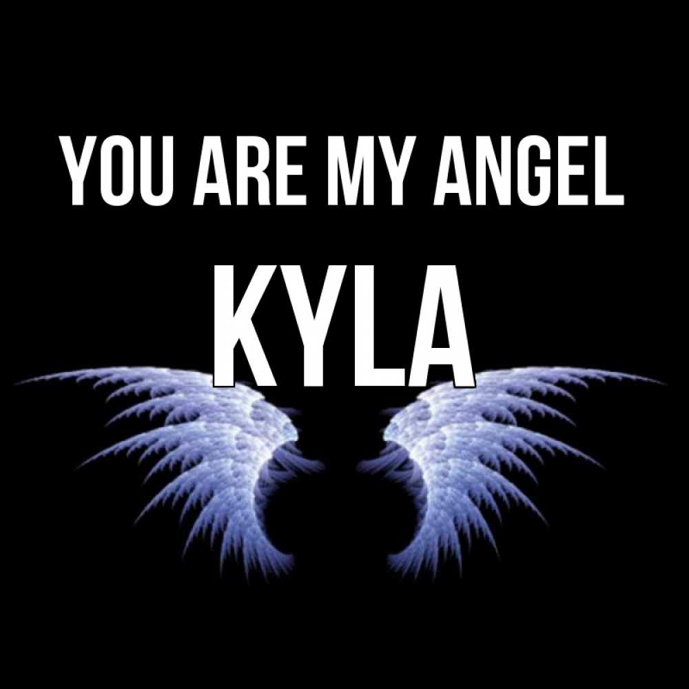 Greetings card с именем, Kyla You are my angel ангельские крылья на черном фоне Greetings with text for free download 