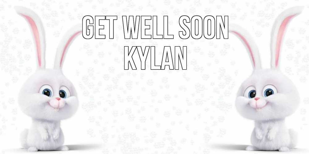 Greetings card с именем, Kylan Get well soon не болей с зайцем Greetings with text for free download 