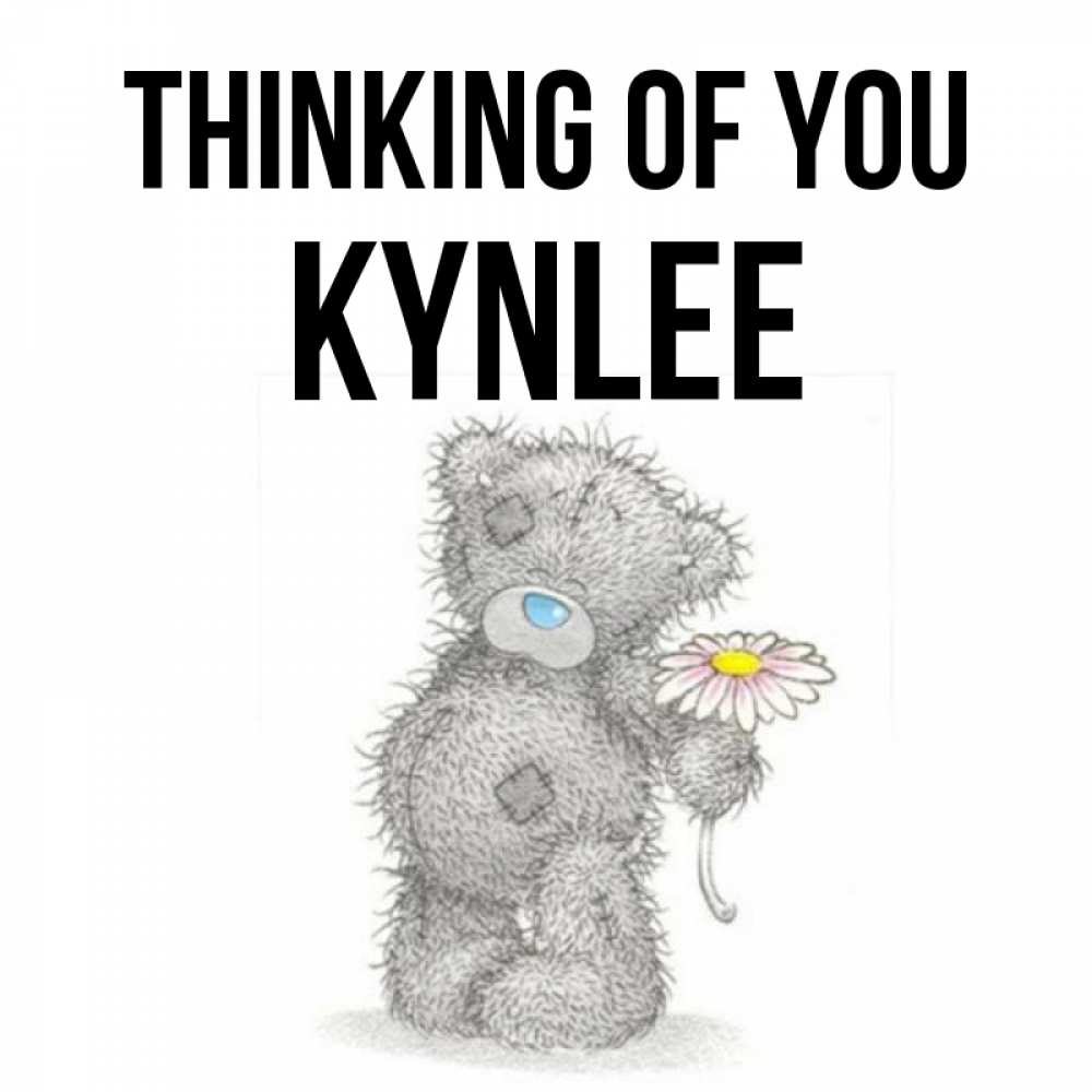 Greetings card с именем, Kynlee Thinking of you мысли только о тебе Greetings with text for free download 