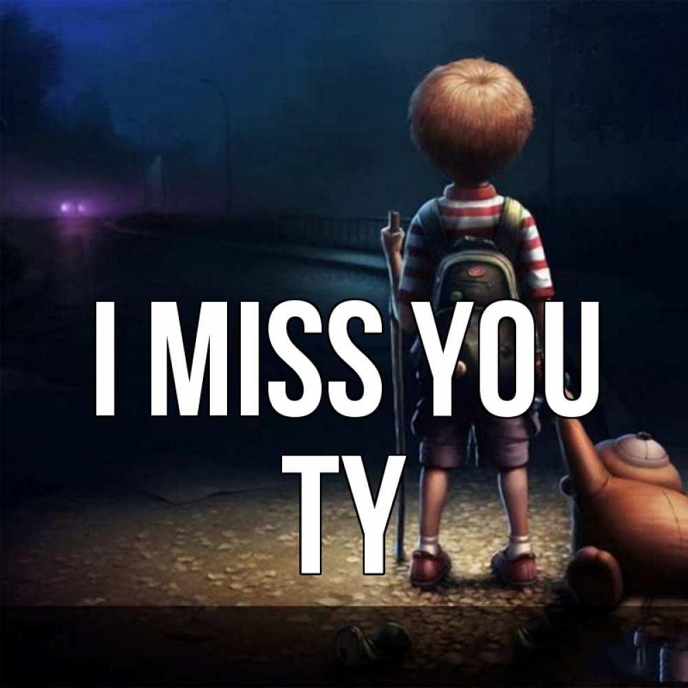 Greetings card с именем, Ty I miss you скучно Greetings with text for free download 