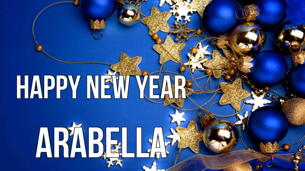 Greetings card с именем, Arabella Happy New Year ёлочные украшения Greetings with text for free download 