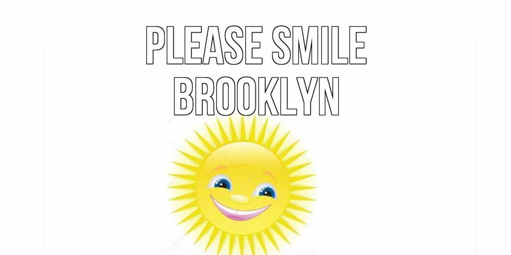 Greetings card с именем, Brooklyn Please smile пожелания позитивные Greetings with text for free download 