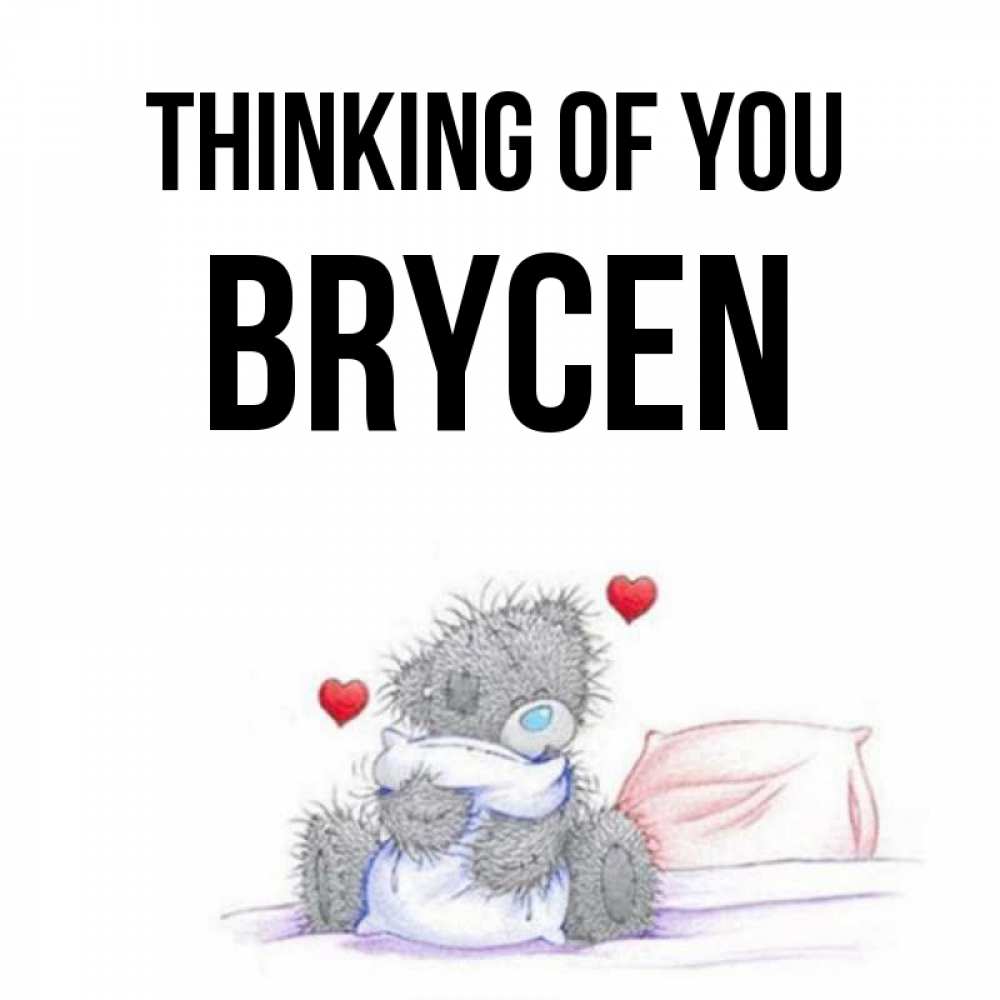Greetings card с именем, Brycen Thinking of you мишка на кровати Greetings with text for free download 