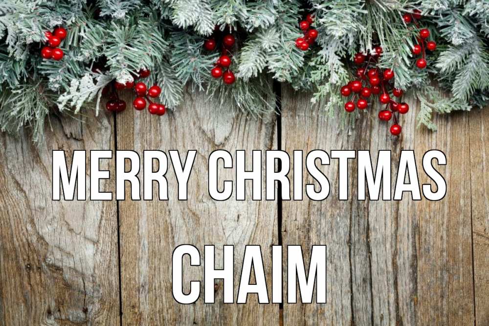 Greetings card с именем, Chaim Merry Christmas с рождеством Greetings with text for free download 