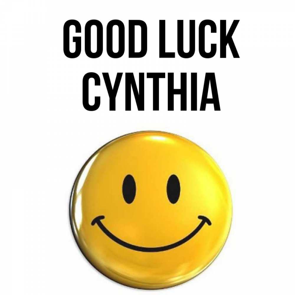 Greetings card с именем, Cynthia Good luck для поднятия настроения открытки на каждый день Greetings with text for free download 