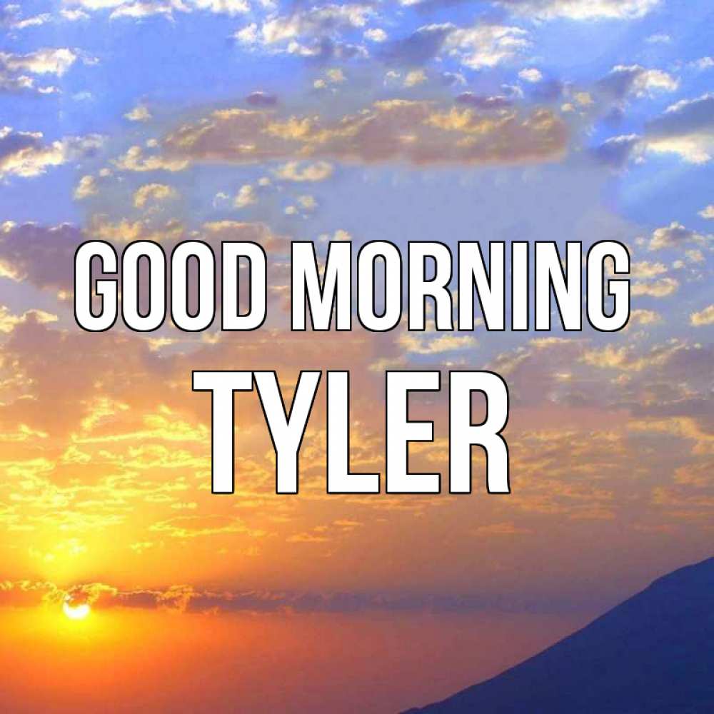 Greetings card с именем, Tyler Good morning облака и солнце Greetings with text for free download 