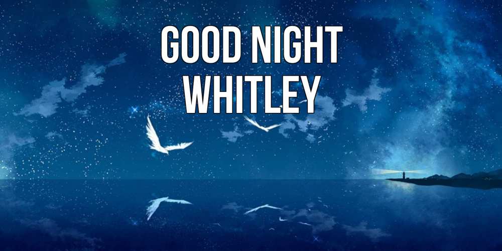 Greetings card с именем, Whitley Good night птицы летят на фоне ночного неба Greetings with text for free download 