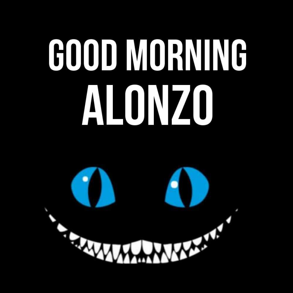 Greetings card с именем, Alonzo Good morning голубые глаза и зубки Greetings with text for free download 