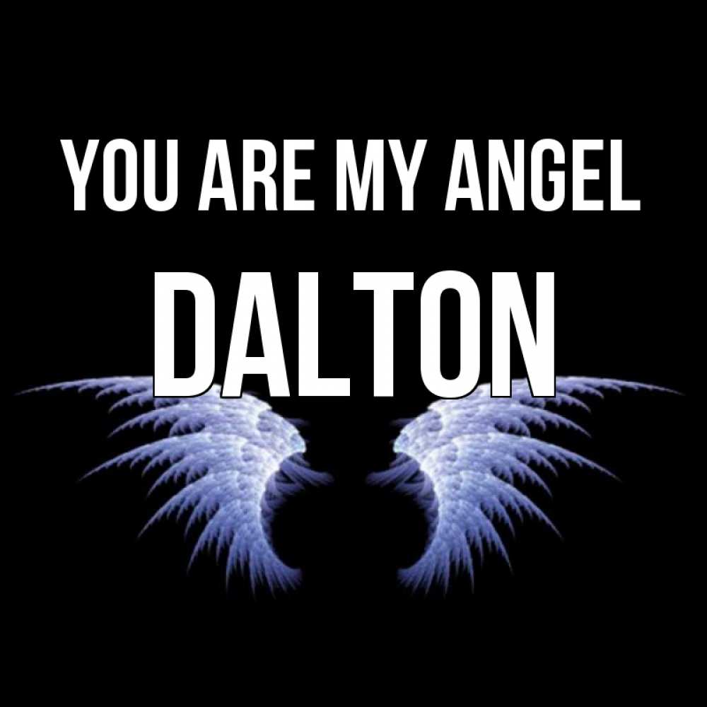 Greetings card с именем, Dalton You are my angel ангельские крылья на черном фоне Greetings with text for free download 