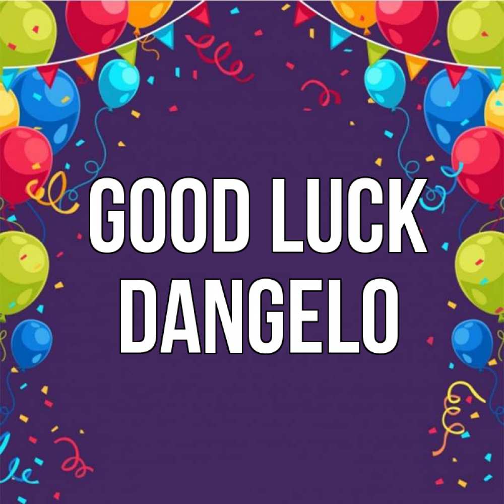 Greetings card с именем, Dangelo Good luck шары Greetings with text for free download 