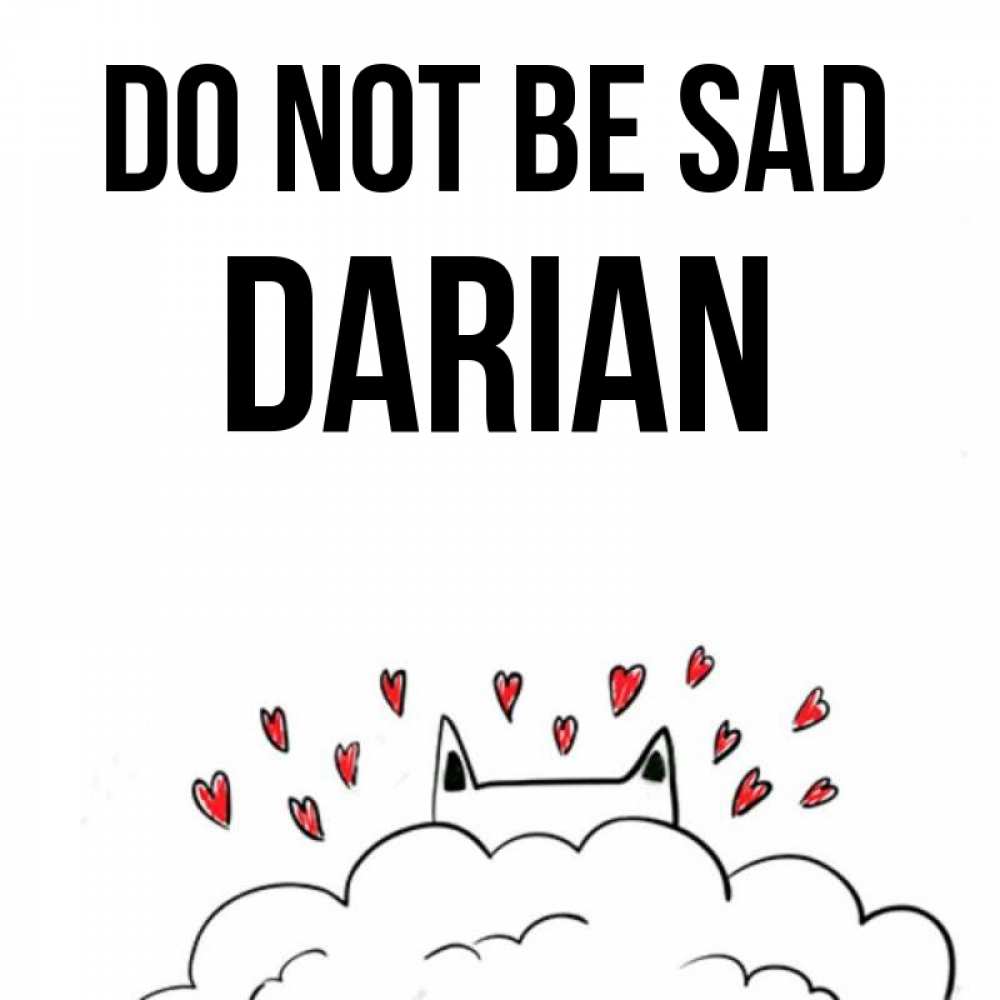 Greetings card с именем, Darian Do not be sad облако и ушки котика с сердечками Greetings with text for free download 