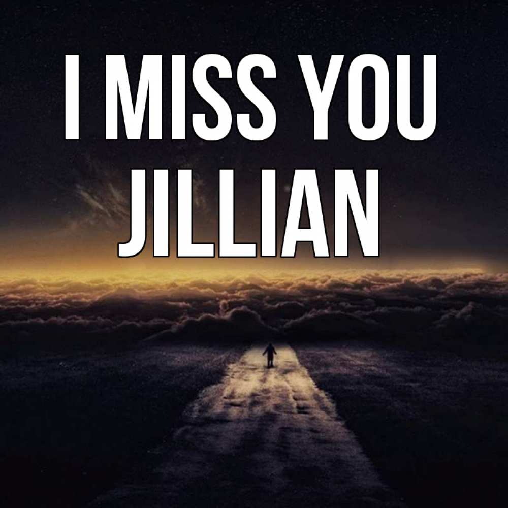 Greetings card с именем, Jillian I miss you идем Greetings with text for free download 