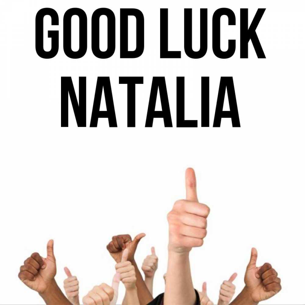 Greetings card с именем, Natalia Good luck молодцом Greetings with text for free download 