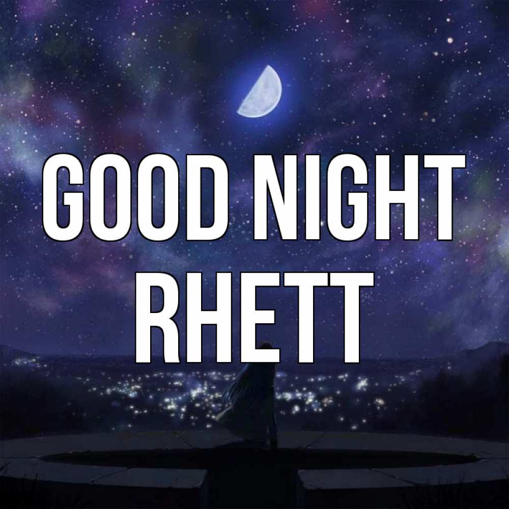 Greetings card с именем, Rhett Good night набережная Greetings with text for free download 
