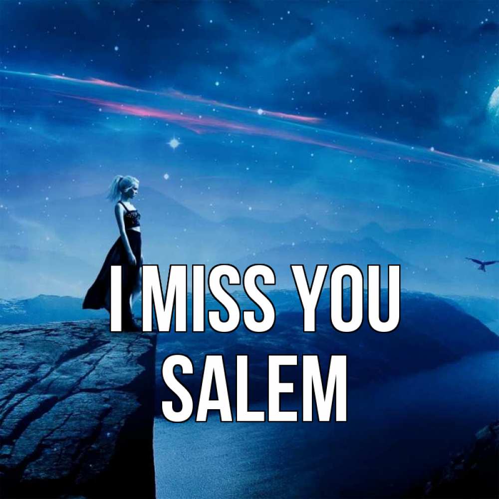 Greetings card с именем, Salem I miss you одна Greetings with text for free download 
