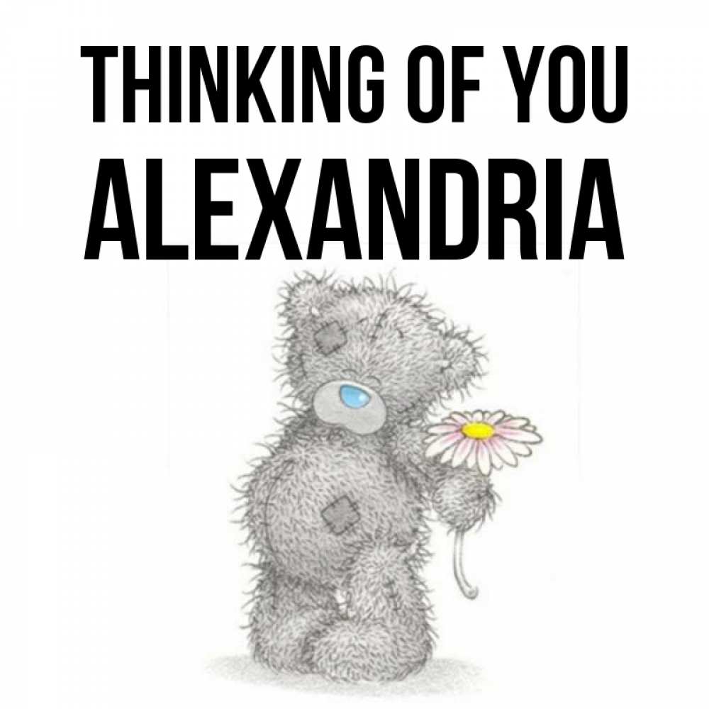 Greetings card с именем, Alexandria Thinking of you мысли только о тебе Greetings with text for free download 
