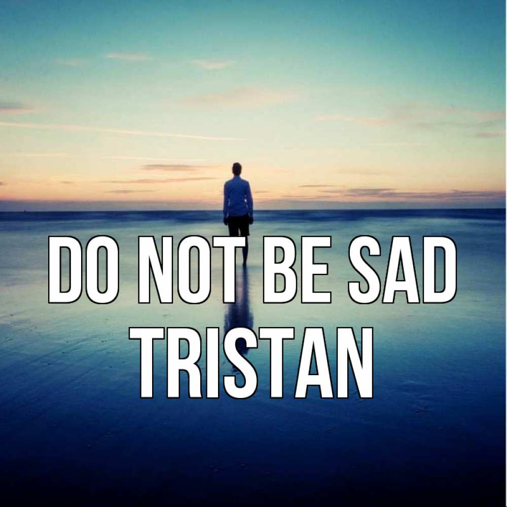 Greetings card с именем, Tristan Do not be sad небо и гладь льда Greetings with text for free download 