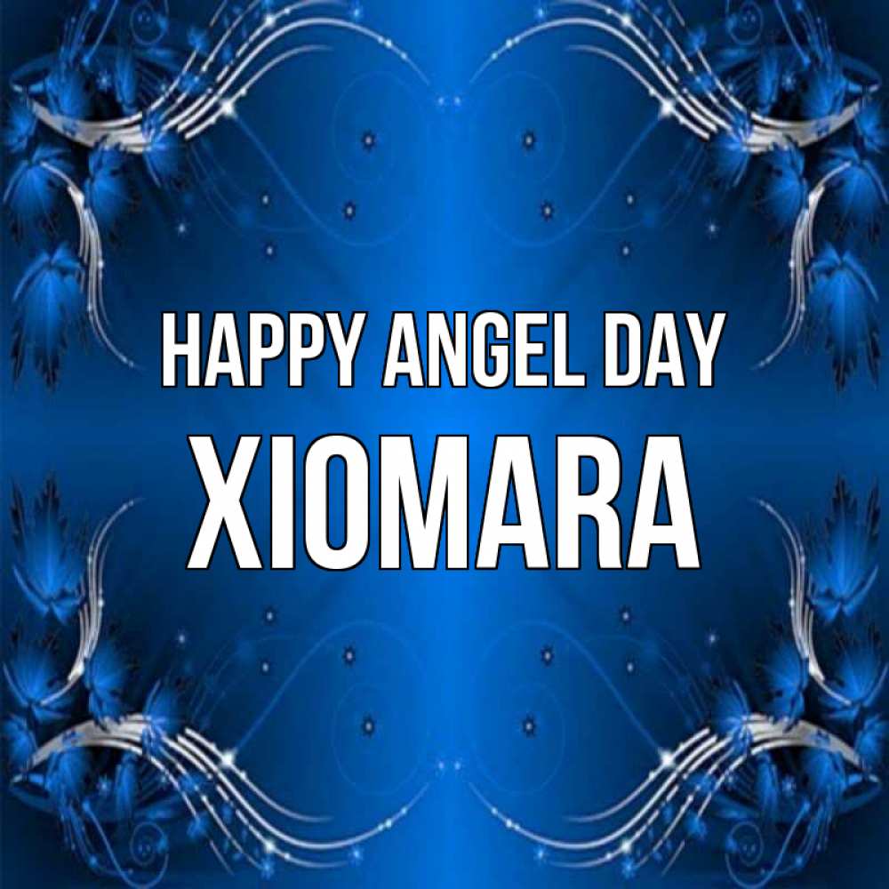 Greetings card с именем, Xiomara happy angel day красивая рамочка с узорами Greetings with text for free download 