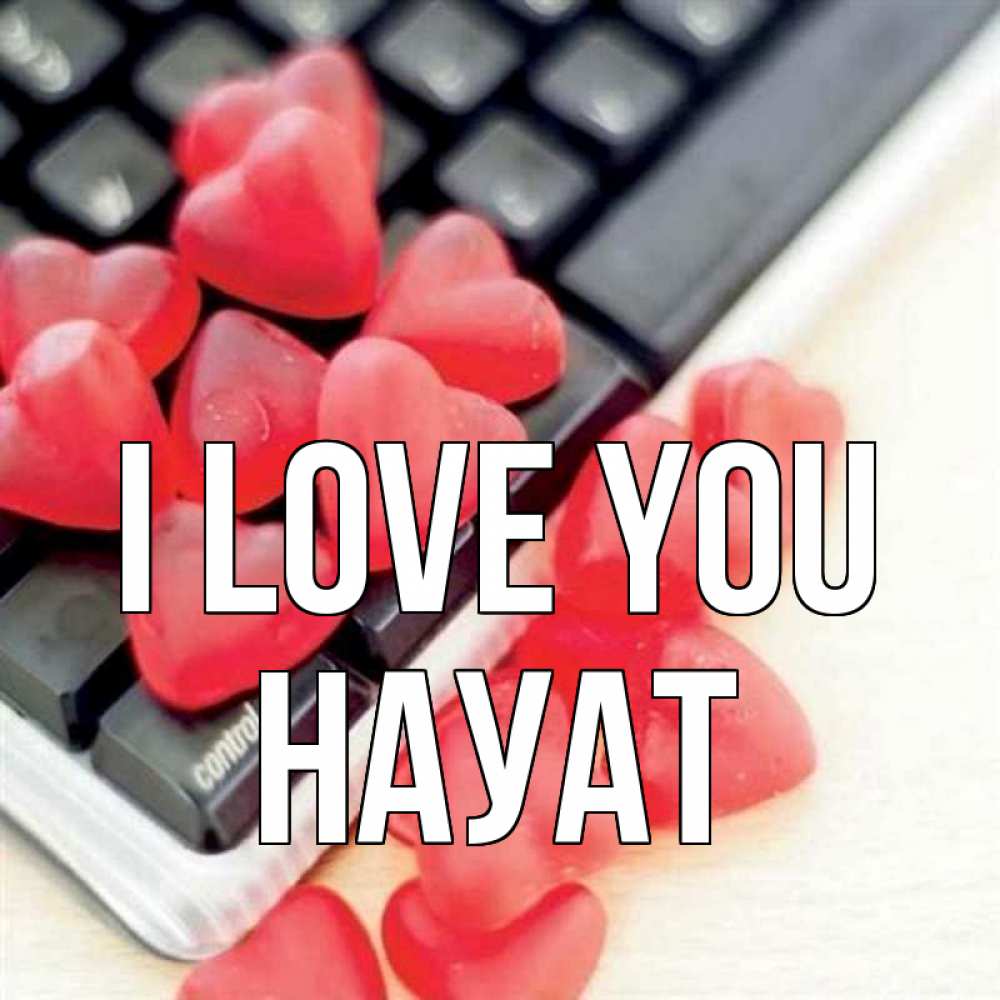 Greetings card с именем, НАУАТ I love you конфеты в виде сердец Greetings with text for free download 