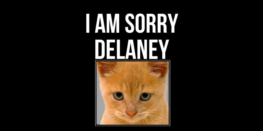 Greetings card с именем, Delaney I am sorry рыжий грустный кот просит прощения Greetings with text for free download 