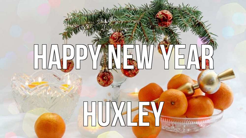 Greetings card с именем, Huxley Happy New Year мандарины Greetings with text for free download 