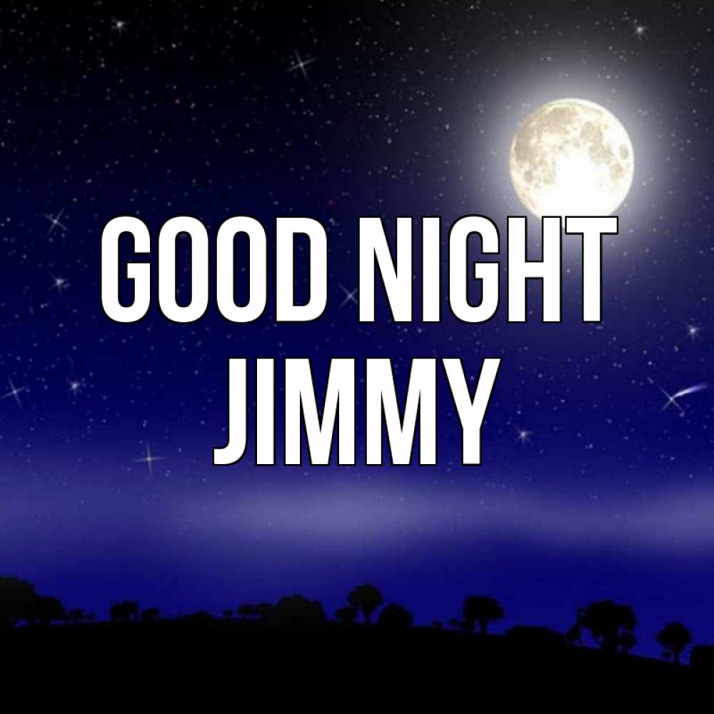 Greetings card с именем, Jimmy Good night ночное небо и лесная опушка при свете луны Greetings with text for free download 