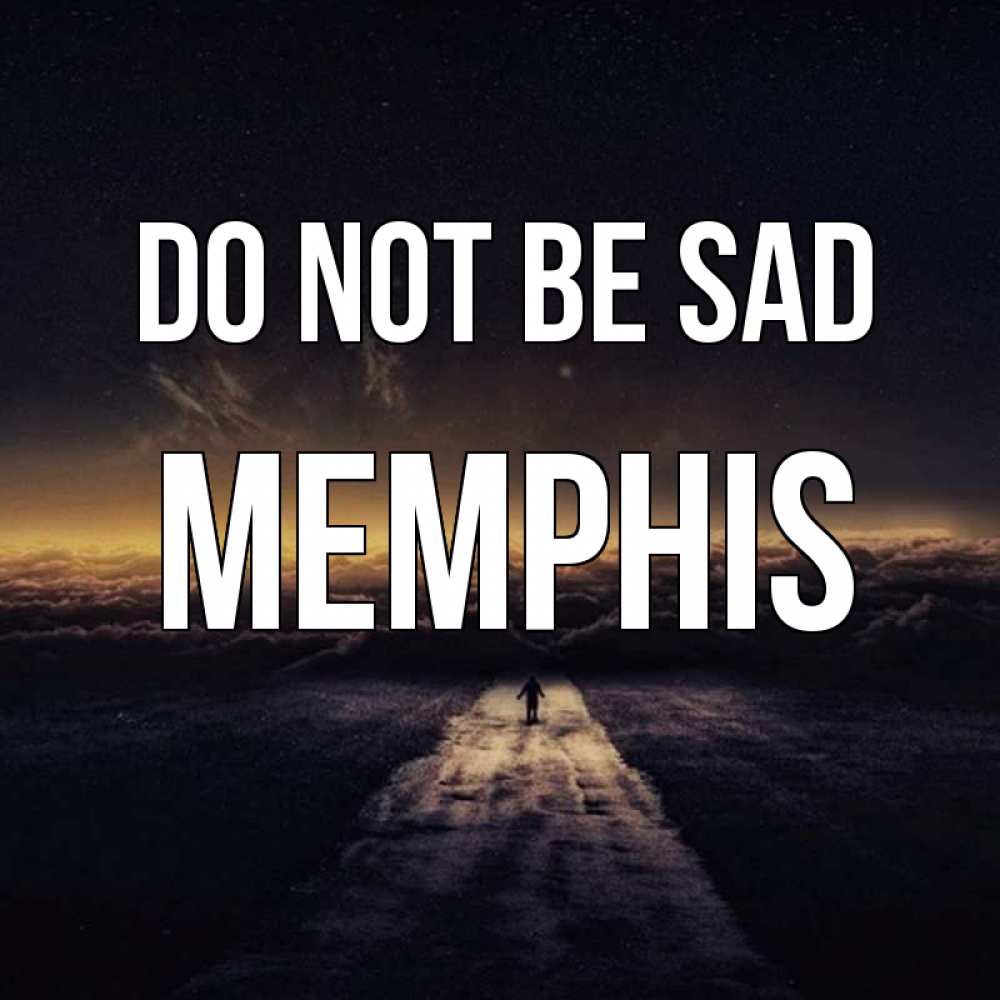 Greetings card с именем, Memphis Do not be sad дорога в никуда Greetings with text for free download 