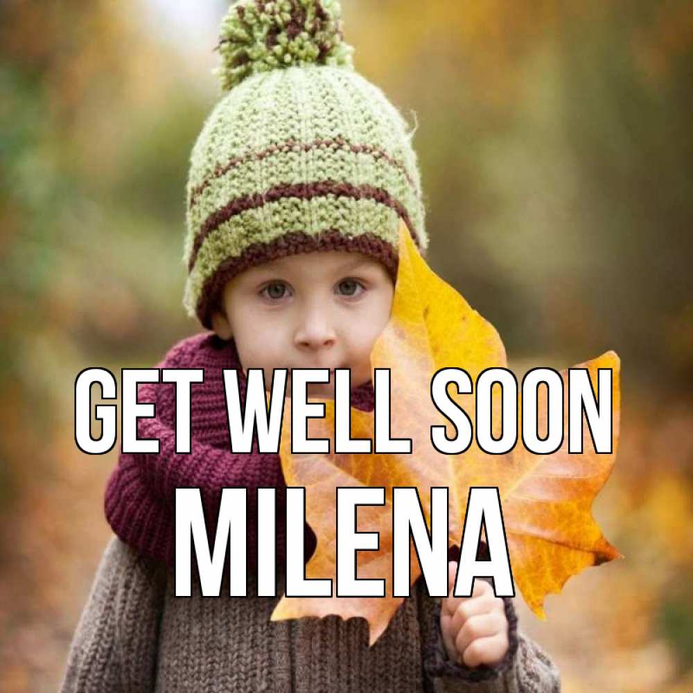 Greetings card с именем, Milena Get well soon дышим свежим воздухом Greetings with text for free download 