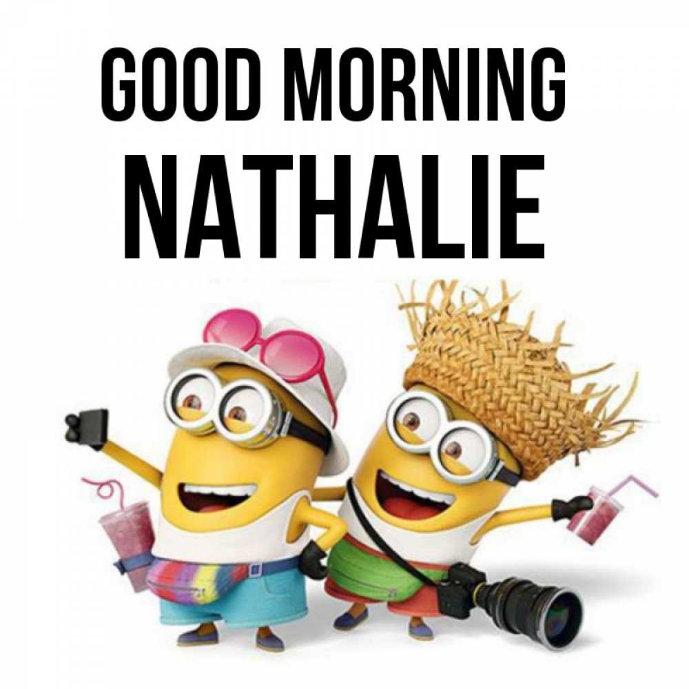Greetings card с именем, Nathalie Good morning карнавал Greetings with text for free download 