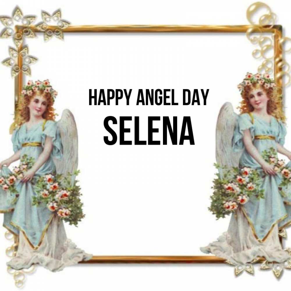 Greetings card с именем, Selena happy angel day рамочка из золота и ангелы Greetings with text for free download 