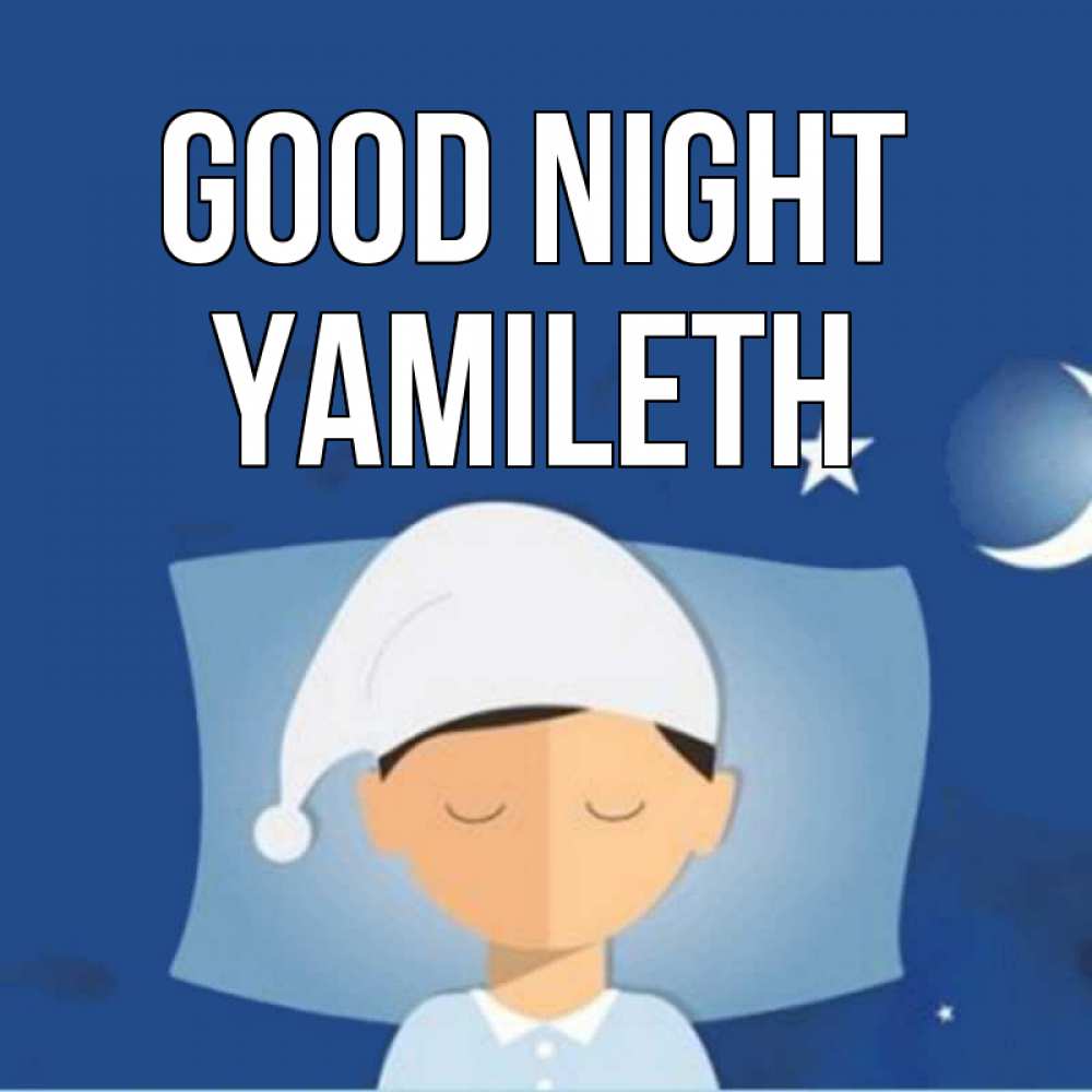 Greetings card с именем, Yamileth Good night подушка и шапочка Greetings with text for free download 