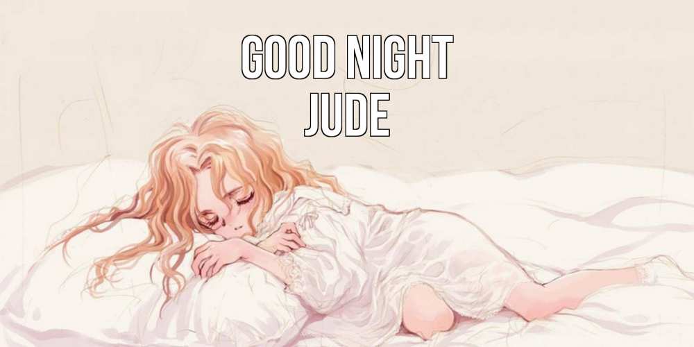 Greetings card с именем, Jude Good night рыжеволосая девочка в стиле аниме Greetings with text for free download 