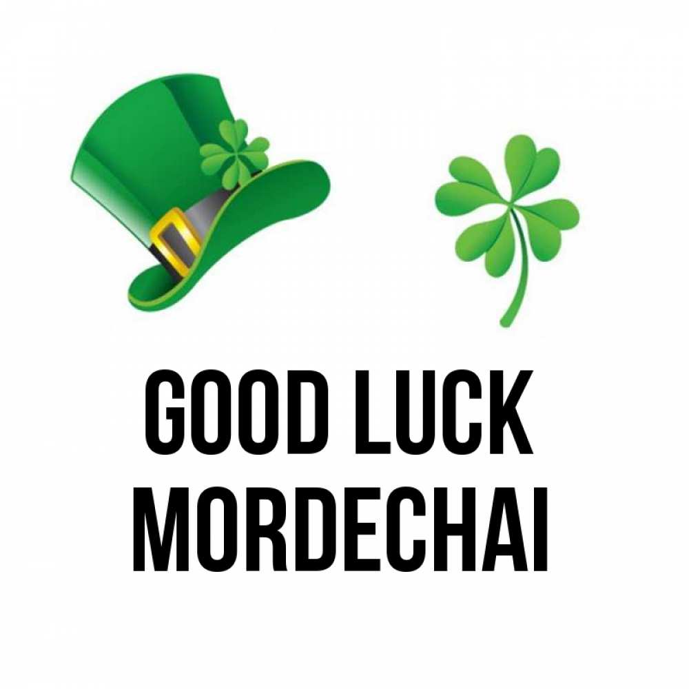 Greetings card с именем, Mordechai Good luck на удачу 1 Greetings with text for free download 