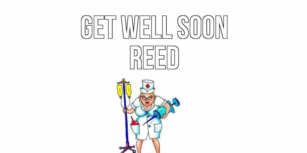 Greetings card с именем, Reed Get well soon медсестра Greetings with text for free download 